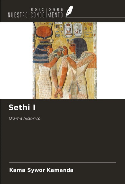 Kama Sywor Kamanda | Sethi I | Taschenbuch | Spanisch (2023) | Drama HistóRico-image