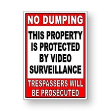 No Dumping Property Protected By Video Surveillance Sign / Decal  / Ms086 /