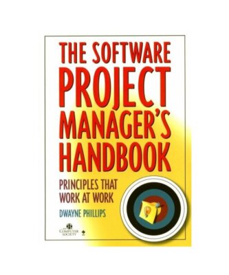 The Software Project Manager's Handbook, Dwayne Phillips