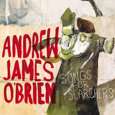 Andrew James O'Brien - Songs For Searchers (2012)  CD  NEW/SEALED  SPEEDYPOST
