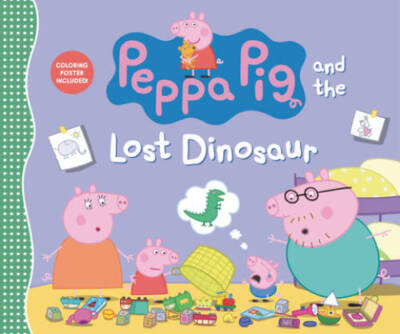 Peppa Pig and the Lost Dinosaur - Hardcover By Candlewick Press - VERY GOOD
