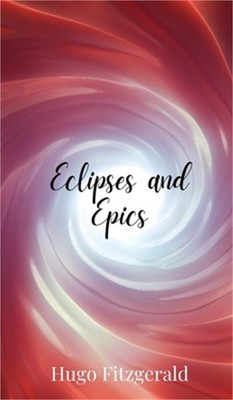 Eclipses and Epics (Hardback or Cased Book)