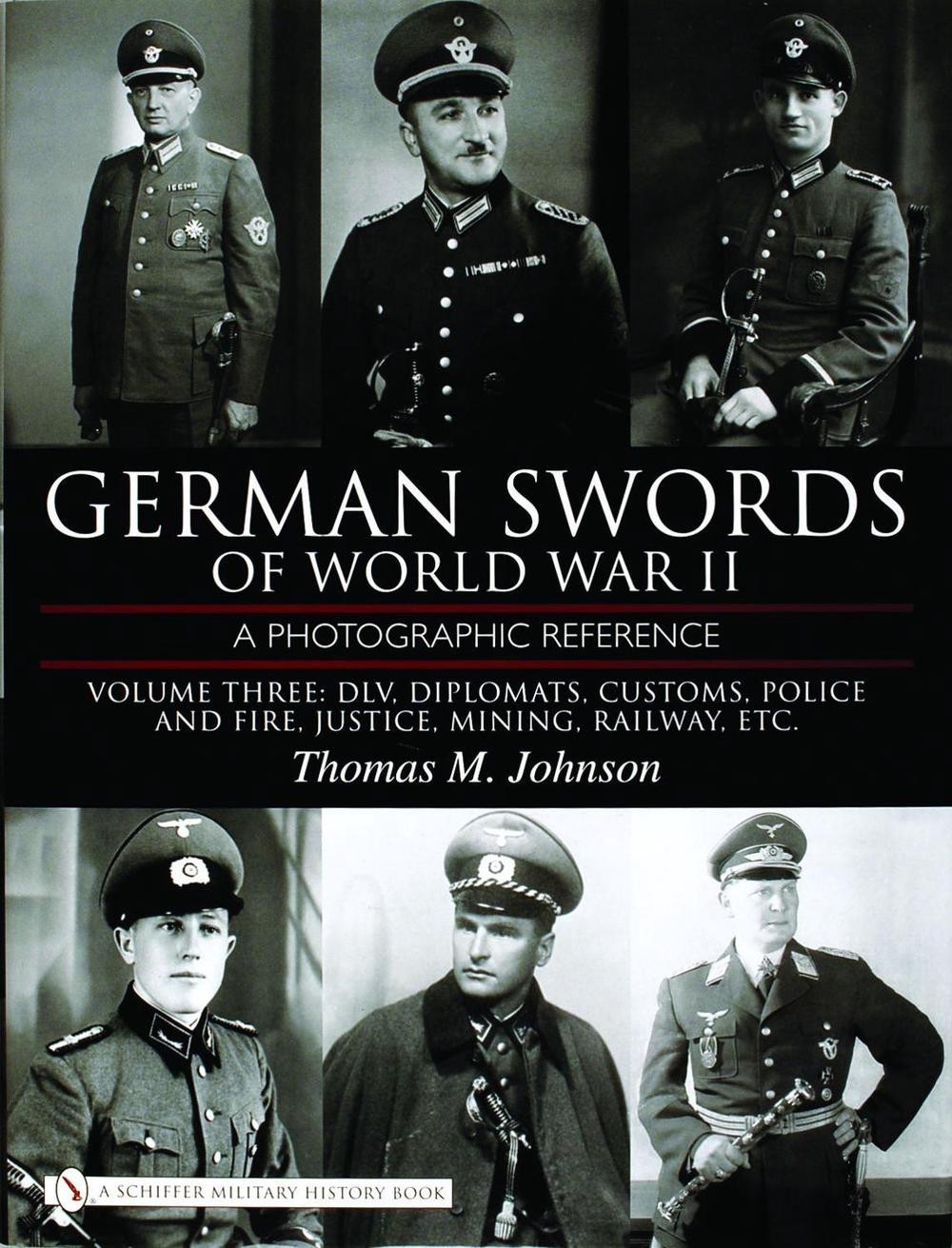 German Swords of World War II - A Photographic Reference: Vol.3: DLV, Diplomats