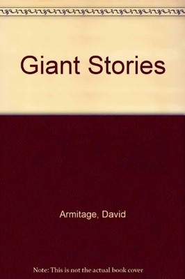 Giant Stories,David Armitage, Carol Watson