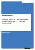 Harry Milton Hayford | Teaching English In A Second Language Context. A Case...