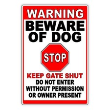 Beware Of Dog Do Not Enter Keep Gate Shut Sign