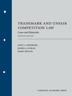 Trademark and Unfair Competition Law: Cases and Materials