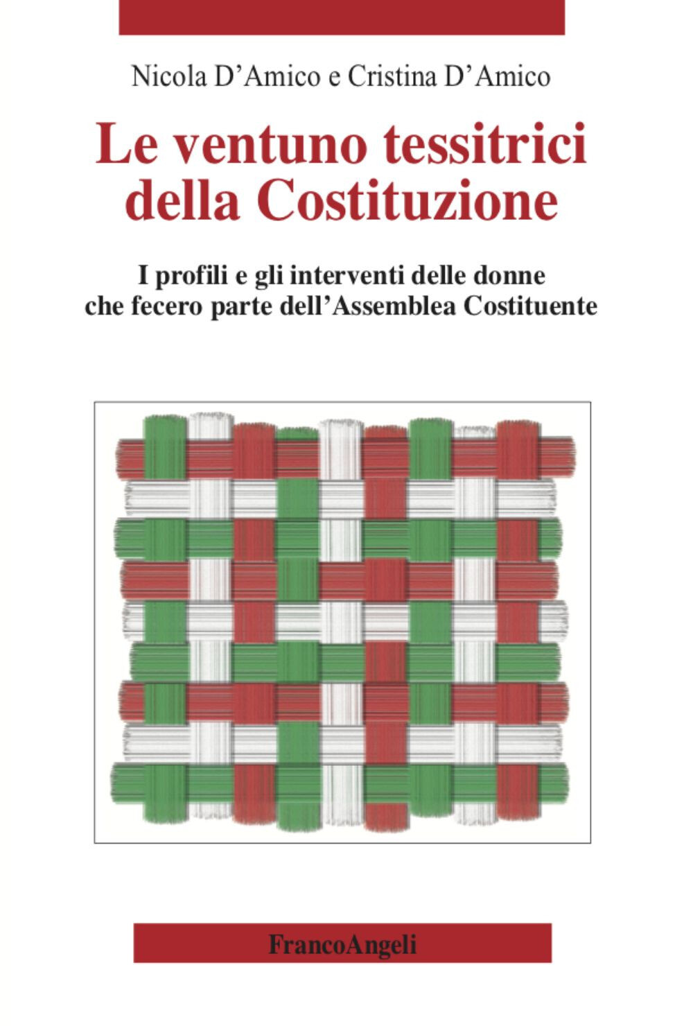 Libri Nicola D'Amico / D'Amico Cristina - Le Ventuno Tessitrici Della Costituzio