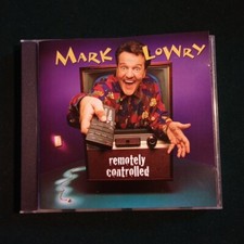 Remotely Controlled by Mark Lowry (CD 1996) Word Records 