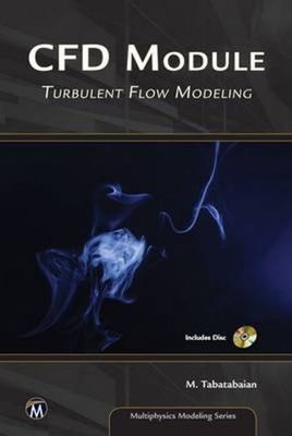 CFD Module (Multiphysics Modeling) - Tabatabaian, Mehrzad