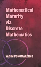 Mathematical Maturity via Discrete Mathematics (Dover Books on Mathematics) by 
