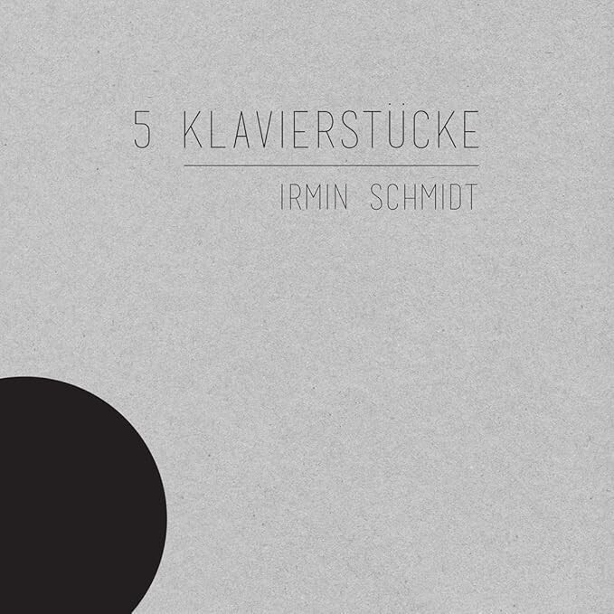 IRMIN SCHMIDT - 5 KLAVIERSTUCKE - CD ALBUM BRAND NEW & SEALED