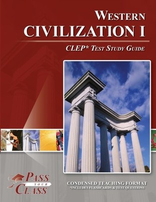 PassYourClass - Western Civilization I CLEP Test Study Guide - New pap - X555z