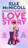 Unapologetic Love Story | Elle Mcnicoll | Englisch | Taschenbuch | Paperback