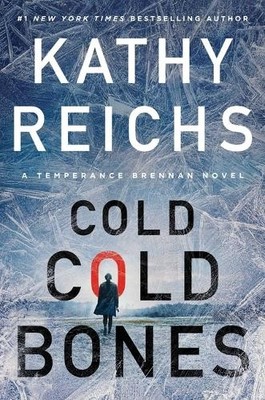 Kathy Reichs Cold, Cold Bones (Hardback) Temperance Brennan Novel