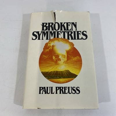 Paul PREUSS / Broken Symmetries 1st Edition 1983