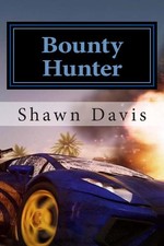 Bounty Hunter by Shawn William Davis (English) Paperback Book