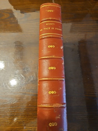 Libro La Pace Di Fiume - Dalla Conferenza Di Parigi Al Trattato Di Roma 1924 - Foto 3 di 10
