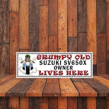 Grumpy Old Suzuki SV650X Theme Funny Metal Gate Sign Plaque 267mm x 89mm