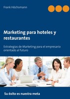 Marketing Para Hoteles Y Restaurantes | Frank HöChsmann | Taschenbuch | Spanisch