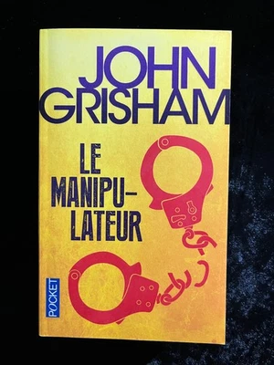 ¤ Thriller - John GRISHAM - LE MANIPULATEUR - éd. Pocket - 2014 - Photo 1/4