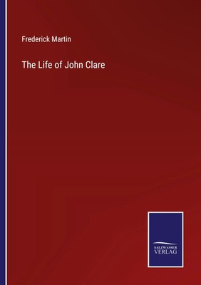 Frederick Martin | The Life of John Clare | Taschenbuch | Englisch (2022)