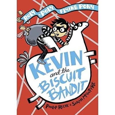 Kevin and the Biscuit Bandit (Max and Kevin) by Reeve, Philip Hardback Book The