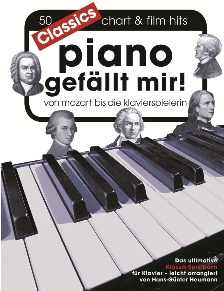 Piano Gefällt Mir Classics - Von Mozart Bis Die Klavierspielerin