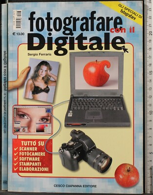 DIGITAL FOTOGRAFIEREN. SERGIO FERRARIS. CESCO CIAPANNA.