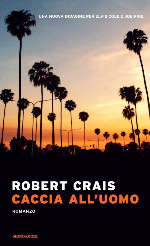 Libri Robert Crais - Caccia all'uomo - 2020 (Narrative)