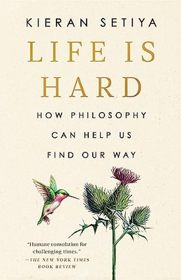 #ad #ad Life Is Hard: How Philosophy Can Help Us Find Our Way by Setiya Kieran $6.04