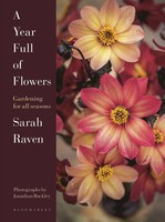 A Year Full Of Flowers | Gardening For All Seasons | Sarah Raven | Englisch