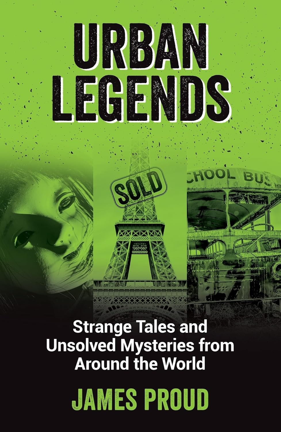 Urban Legends: Strange Tales and Unsolved Mysteries from Around the World [paper