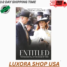 Entitled: The Rise and Fall of the House of York by Andrew Lownie Hardcover Book