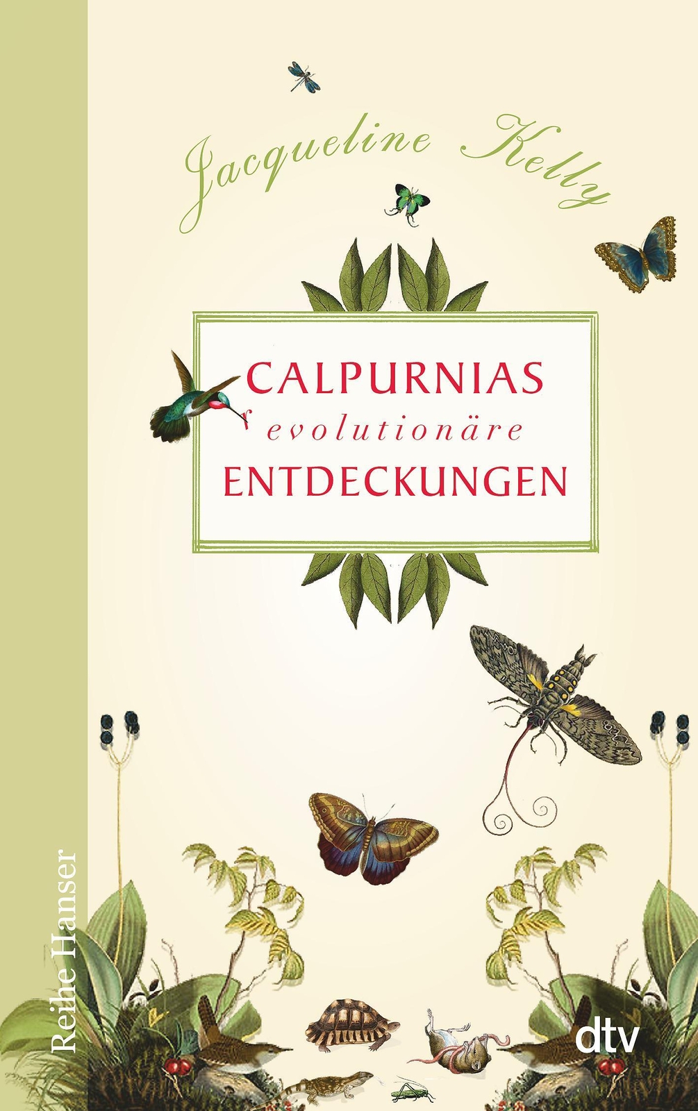 Jacqueline Kelly | Calpurnias (r)evolutionäre Entdeckungen |