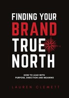 Lauren Clemett | Finding Your Brand True North | Taschenbuch | Englisch (2022)