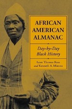 African American Almanac: Day-by-Day Black History by Leon Thomas Ross (English)