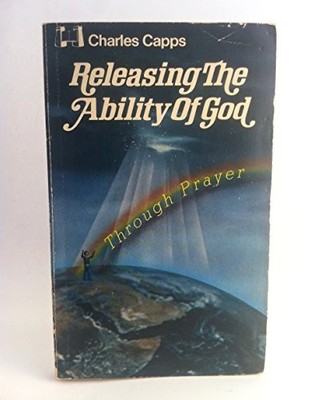 Releasing the Ability of God Through Prayer