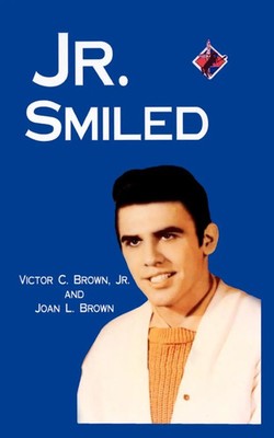 Jr. Victor C. Brown (u. a.) | Jr. Smiled | Taschenbuch | Englisch (2002)