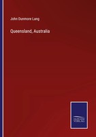 John Dunmore Lang | Queensland, Australia | Taschenbuch | Englisch (2022)