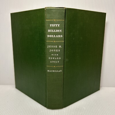 Fifty Billion Dollars by Jesse Jones w/ Edward Angly (VTG 1951 HC RFC 5th Print)