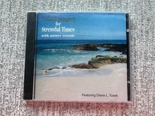 NEW Guided imagery for Stressful Times with Nature Sounds, Diane L. Tusek (CD)