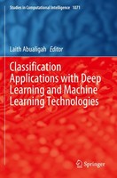 Classification Applications With Deep Learning And Machine Learning Technologies