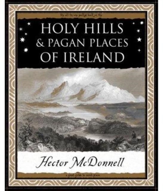 Holy Hills and Pagan Places of Ireland by Hector McDonnell (Paperback Book)