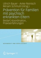 PräVention für Familien Mit Psychisch Kranken Eltern | Ullrich Bauer (U. A.)