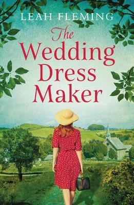 The Wedding Dress Maker by Leah Fleming - 9781789543254