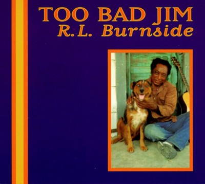 BURNSIDE, R.L. - TOO BAD JIM NEW VINYL RECORD