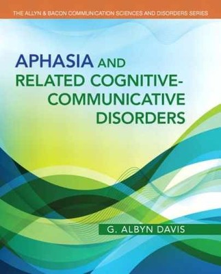 Aphasia and Related Cognitive-Communicative - Paperback, by Davis G. - Very Good