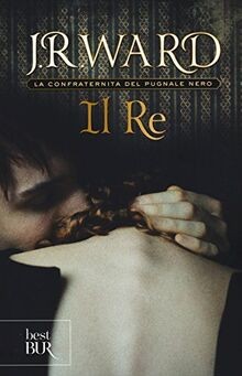 Il re. La confraternita del pugnale nero von Ward, ... | Buch | Zustand sehr gut