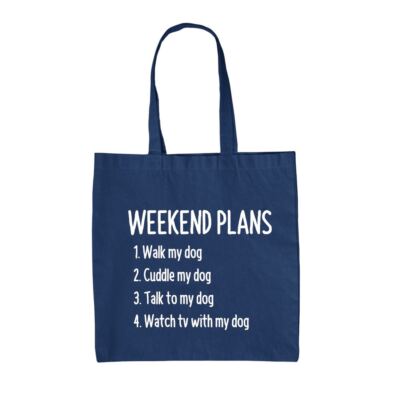 Weekend Plans With My Dog - Canvas Tragetasche - Hunde Hündchen Welpen Liebe Haustier